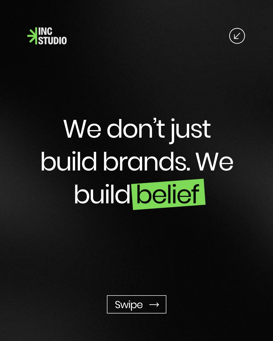 INC Studio slide: We don't just build brands, we build belief