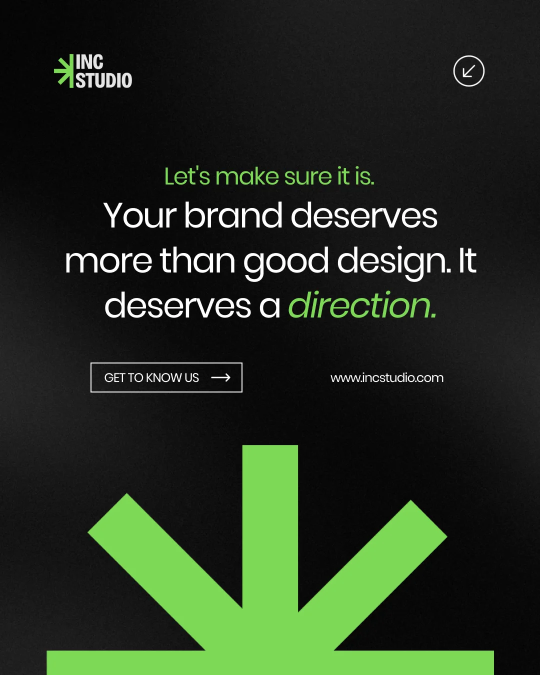 INC Studio slide: Your brand deserves a direction, get to know us